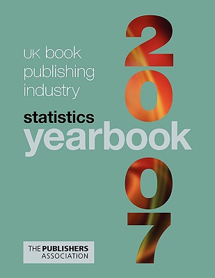 UK Book Publishing Industry Statistics Yearbook 2007