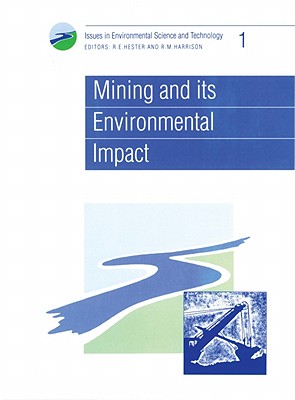 Mining and its Environmental Impact (Issues in Environmental Science and Technology, Volume 1)