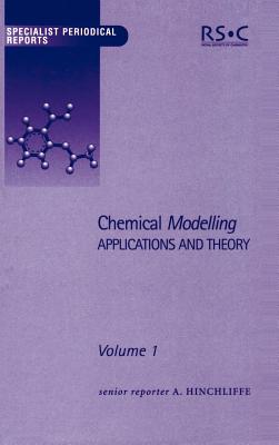 Chemical Modelling: Applications and Theory Volume 1 (Specialist Periodical Reports - Chemical Modelling, Volume 1)