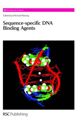 Sequence-specific DNA Binding Agents (RSC Biomolecular Sciences, Volume 6)