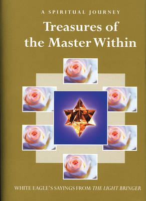 Treasures of the Master Within: Sayings from the Light Bringer (Sayings Frim the Lightbringer)
