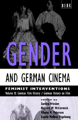 Gender and German Cinema - Volume II: Feminist Interventions (Gender & German Cinema)