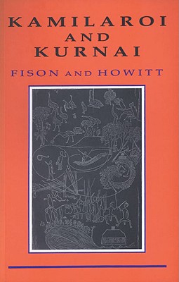 Kamilaroi and Kurnai: Group-Marriage and Relationship, and Marriage by Elopement Drawn Chiefly from the Usage of the Australian Aborigines .