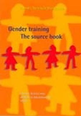Gender Training: The source book (Gender, Society & Development)