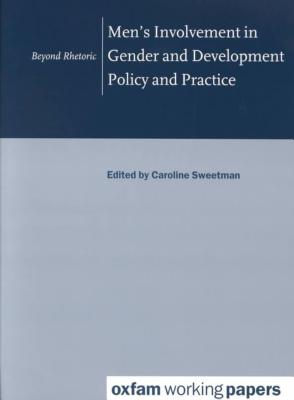 Men's Involvement in Gender and Development Policy and Practice (International Development)