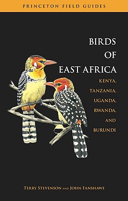 Field Guid to the Birds of East Africa: Kenya Tanzani, Uganda Rwanda Burundi