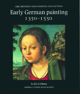 EARLY GERMAN PAINTING 1350-1550 The Thyssen-Bornemisza Collection.