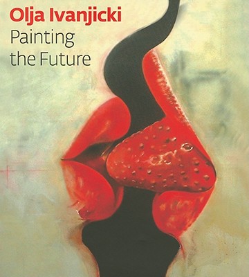 Olja Ivanjicki: Painting the Future