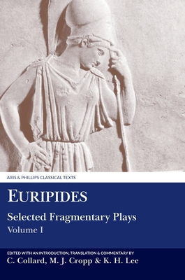 EURIPIDES: SELECTED FRAGMENTARY PLAYS. VOLUME I With Introductions, Translations and Commentaries. Vol. I: Telephus, Cretans, Stheneboea, Bellerophon, Cresphontes, Erectheus, Phaethon, Wise Melanippe, Captive Melanippe.