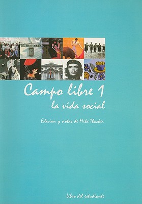 Campo Libre 1: La Vida Social