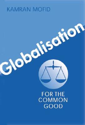 Globalisation for the Common Good