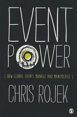 Event Power: How Global Events Manage and Manipulate