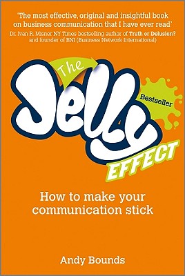 Image for The Jelly Effect: How to Make Your Communication Stick