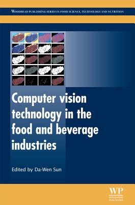 Computer Vision Technology in the Food and Beverage Industries (Woodhead Publishing Series in Food Science, Technology and Nutrition)