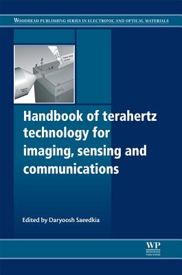 Image for Handbook of Terahertz Technology for Imaging, Sensing and Communications (Woodhead Publishing Series in Electronic and Optical Materials)