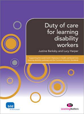 Duty of care for learning disability workers (Supporting the Learning Disability Worker LM Series)