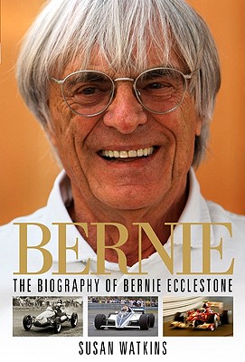 Bernie: The Biography of Bernie Ecclestone