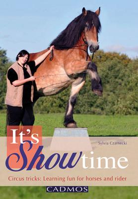 Image for It's Showtime: Circus Tricks: Learning Fun for Horses and Riders
