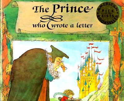 The Prince Who Wrote a Letter (Child's Play Library) [Paperback] Love, Ann and Goffe, Toni