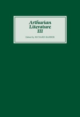 Arthurian Literature III (Arthurian Literature, 3) (Volume 3)