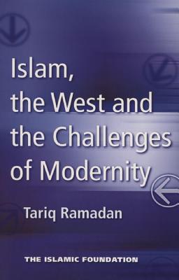 Islam, the West and the Challenges of Modernity