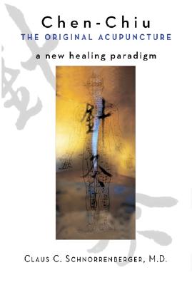 Chen Chiu: The Original Acupuncture
