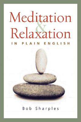 Meditation and Relaxation in Plain English