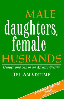 Male Daughters, Female Husbands: Gender and Sex in an African Society