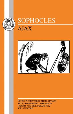 Image for SOPHOCLES: AJAX Edited with Introduction, Revised Text, Commentary, Appendixes, Indexes and Bibliography. SOPHOCLES: AJAX Edited with Introduction, Revised Text, Commentary, Appendixes, Indexes and Bibliography.
