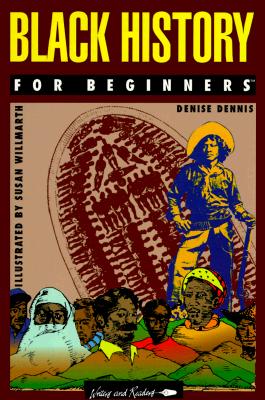 Black History for Beginners (Writers and Readers Documentary Comic Book, 24)