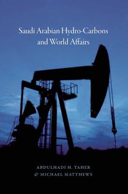 Saudi Arabian Hydro-Carbons and World Affairs