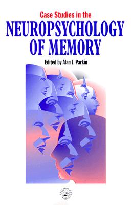 Case Studies in the Neuropsychology of Memory