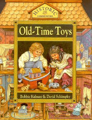 Old time Toys (Historic Communities) (Historic Communities (Paperback))