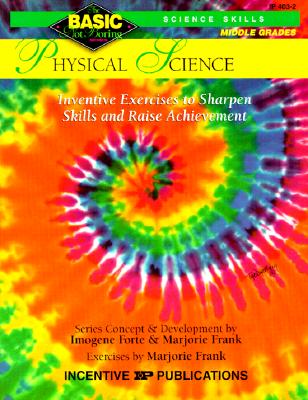 Physical Science BASIC/Not Boring 6-8+: Inventive Exercises to Sharpen Skills and Raise Achievement