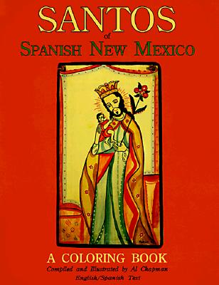 Santos of Spanish New Mexico, A Coloring Book: English and Spanish Text