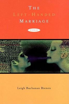 The Left-Handed Marriage: Stories