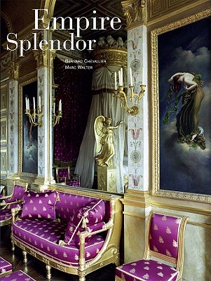 Image for Empire Splendor: French Taste in the Age of Napoleon Empire Splendor: French Taste in the Age of Napoleon