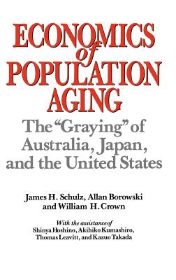 Image for Economics of Population Aging: The Graying of Australia, Japan, and the United States