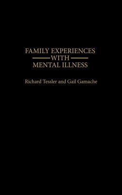 Family Experiences with Mental Illness: Richard Tessler and Gail Gamache