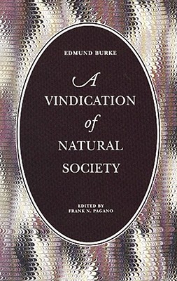 A Vindication of Natural Society (Liberty Classics Series)