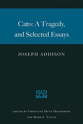 Image for Cato: A Tragedy, and Selected Essays