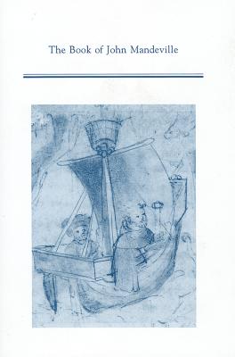 The Book of John Mandeville: An Edition of the Pynson Text With Commentary on the Defective Version (Medieval and Renaissance Texts & Studies)