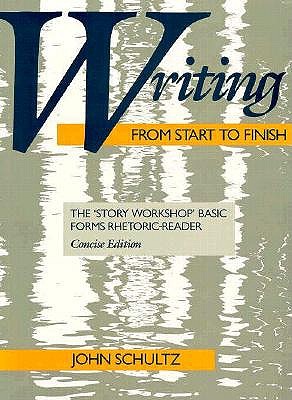 Writing from Start to Finish: The 'Story Workshop' Basic Forms Rhetoric-Reader