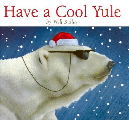 Have a Cool Yule: Merry Christmas from Will Bullas