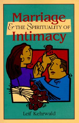 Image for Marriage & the Spirituality of Intimacy