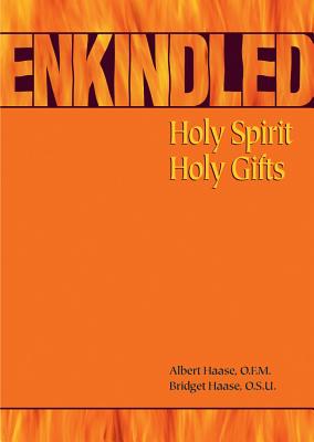 Image for Enkindled: Holy Spirit, Holy Gifts Enkindled: Holy Spirit, Holy Gifts