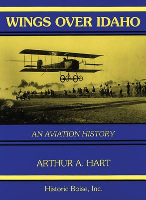 Image for Wings Over Idaho: An Aviation History (Historic Idaho)