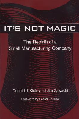 It's Not Magic: The Rebirth of a Small Manufacturing Company (Mestizo Spaces)