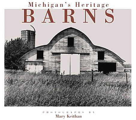 Image for Michigan's Heritage Barns Michigan's Heritage Barns