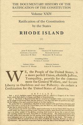 Image for Documentary History of the Ratification of the Constitution, Volume 24: Ratification of the Constitution by the States: Rhode Island, No. 1 (Volume 24) Documentary History of the Ratification of the Constitution, Volume 24: Ratification of the Constitution by the States: Rhode Island, No. 1 (Volume 24)